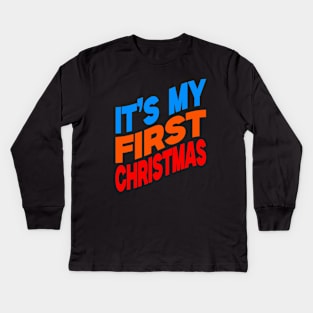 It's my first Christmas Kids Long Sleeve T-Shirt